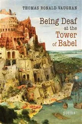 Book cover of Being Deaf at the Tower of Babel by Unknown