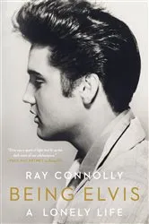 Book cover of Being Elvis: A Lonely Life by Unknown