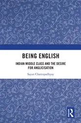 Book cover of Being English by Sayan Chattopadhyay
