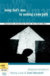 Book cover of Being God's Man by Walking a New Path by Stephen Arterburn