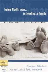 Book cover of Being God's Man in Leading a Family by Stephen Arterburn