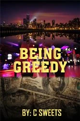 Book cover of BEING GREEDY by C SWEETS