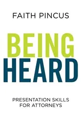 Book cover of Being Heard: Presentation Skills for Attorneys by Unknown