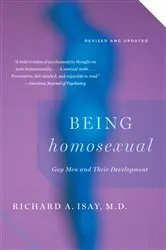 Book cover of Being Homosexual by Richard Isay