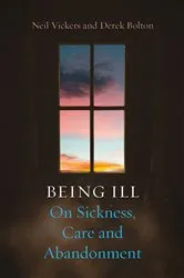 Book cover of Being Ill by Neil Vickers