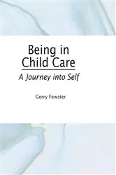 Book cover of Being in Child Care by Gerry Fewster