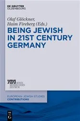 Book cover of Being Jewish in 21st-Century Germany by Unknown