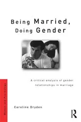 Book cover of Being Married, Doing Gender by Caroline Dryden