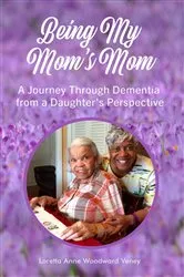 Book cover of Being My Mom's Mom (3rd ed.) by Unknown