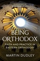 Book cover of Being Orthodox by Martin Dudley
