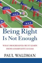 Book cover of Being Right Is Not Enough by Unknown