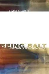 Book cover of Being Salt by George R. Sumner