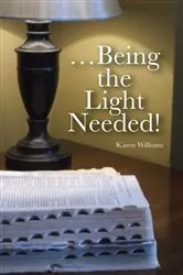 Book cover of ...Being the Light Needed by Unknown