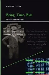 Book cover of Being, Time, Bios by A. Kiarina Kordela