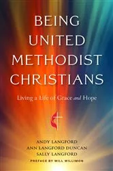 Book cover of Being United Methodist Christians by Andy Langford