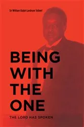 Book cover of Being with the One by Sir William Ralph Landrum Tolbert