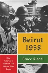 Book cover of Beirut 1958 by Bruce Riedel