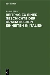 Book cover of Beitrag zu einer Geschichte der dramatischen Einheiten in Italien by Joseph Ebner