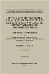 Book cover of Beitrag zum Histologischen Verhalten der Nervenzellen nach Einführung von Abrin bei Giftempfindlichen und Immunisierten Tieren by Wilhelm Lahm