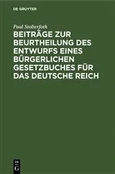 Book cover of Beiträge zur Beurtheilung des Entwurfs eines bürgerlichen Gesetzbuches für das Deutsche Reich by Unknown