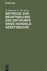 Book cover of Beiträge zur Beurtheilung des Entwurfs eines Handelsgesetzbuchs by H. Makower