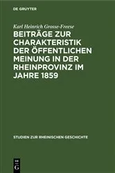 Book cover of Beiträge zur Charakteristik der öffentlichen Meinung in der Rheinprovinz im Jahre 1859 by Karl Heinrich Grosse-Freese