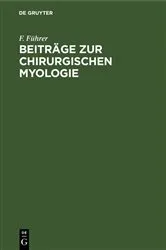 Book cover of Beiträge zur chirurgischen Myologie by F. Führer