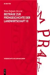 Book cover of Beiträge zur Frühgeschichte der Landwirtschaft III by Werner Rothmaler
