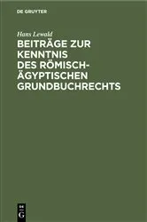 Book cover of Beiträge zur Kenntnis des römisch-ägyptischen Grundbuchrechts by Hans Lewald