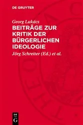 Book cover of Beiträge zur Kritik der bürgerlichen Ideologie by Georg Lukács