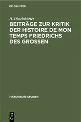 Book cover of Beiträge zur Kritik der Histoire de mon temps Friedrichs des Grossen by H. Disselnkötter