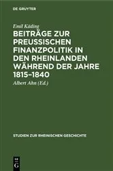 Book cover of Beiträge zur preussischen Finanzpolitik in den Rheinlanden während der Jahre 1815–1840 by Emil Käding