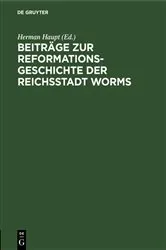 Book cover of Beiträge zur Reformationsgeschichte der Reichsstadt Worms by Herman Haupt