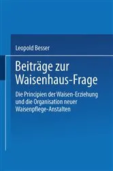 Book cover of Beiträge zur Waisenhaus-Frage by Leopold Besser