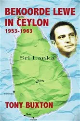 Book cover of Bekoorde Lewe in Ceylon by Tony Buxton