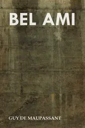 Book cover of Bel Ami by Guy de Maupassant