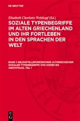 Book cover of Belegstellenverzeichnis altgriechischer sozialer Typenbegriffe von Homer bis Aristoteles, Teil 1 by Elisabeth Charlotte Welskopf