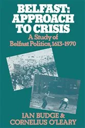 Book cover of Belfast: Approach to Crisis by Ian Budge