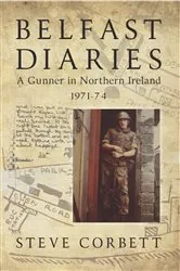 Book cover of Belfast Diaries by Steve Corbett