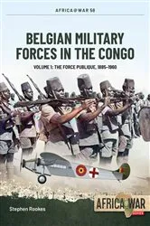 Book cover of Belgian Military Forces in the Congo by Stephen Rookes