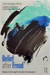 Book cover of Belief after Freud by Carlos Domínguez-Morano