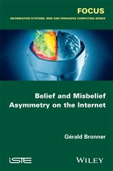 Book cover of Belief and Misbelief Asymmetry on the Internet by Gérald Bronner