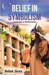 Book cover of Belief in Symbolism by Bébé Gras