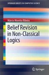 Book cover of Belief Revision in Non-Classical Logics by Márcio Moretto Ribeiro