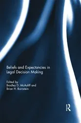 Book cover of Beliefs and Expectancies in Legal Decision Making by Bradley McAuliff