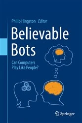 Book cover of Believable Bots by Philip Hingston