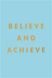 Book cover of Believe and Achieve by Summersdale Publishers