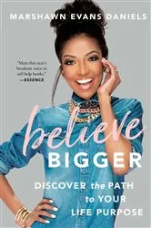 Book cover of Believe Bigger by Marshawn Evans Daniels