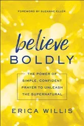 Book cover of Believe Boldly by Erica Willis
