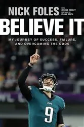 Book cover of Believe It by Nick Foles